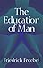 The Education of Man (Inter...