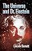 The Universe and Dr. Einstein