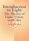 Introduction to Light: The Physics of Light, Vision, and Color (Dover Books on Physics)