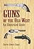 Guns of the Old West: An Il...