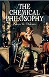The Chemical Philosophy: Paracelsian Science and Medicine in the Sixteenth and Seventeenth Centuries