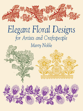 Elegant Floral Designs for Artists and Craftspeople (Dover Pictorial Archive Series)