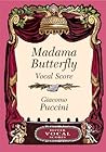 Madama Butterfly Vocal Score by Giacomo Puccini Madama Butterfly Vocal Score by Giacomo Puccini