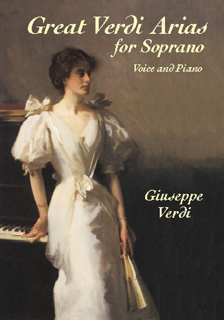 Great Verdi Arias for Soprano: Voice and Piano (Dover Opera Scores)