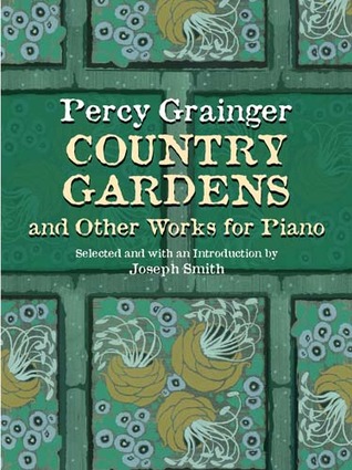 Country Gardens and Other Works for Piano