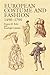 European Costume and Fashion 1490 - 1790 (Dover Fashion and Costumes)