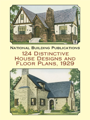 124 Distinctive House Designs and Floor Plans, 1929 (Dover Architecture)
