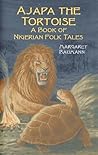 Ajapa the Tortoise: A Book of Nigerian Folk Tales