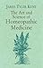 The Art and Science of Homeopathic Medicine
