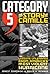 Category 5: The Story of Camille, Lessons Unlearned from America's Most Violent Hurricane