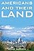 Americans and Their Land: The House Built on Abundance