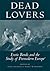 Dead Lovers: Erotic Bonds a...