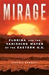 Mirage: Florida and the Vanishing Water of the Eastern U.S. Mirage: Florida and the Vanishing Water of the Eastern U.S.