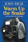 Warm Up the Snake: A Hollywood Memoir
