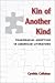 Kin of Another Kind: Transracial Adoption in American Literature