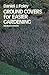 Ground Covers for Easier Gardening
