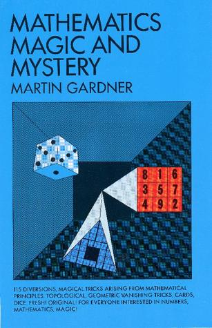 Mathematics, Magic and Mystery (Dover Math Games & Puzzles)