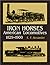 Iron Horses: American Locomotives 1829-1900