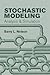 Stochastic Modeling: Analysis & Simulation