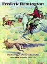 Frederic Remington: 173 Drawings and Illustrations Frederic Remington: 173 Drawings and Illustrations