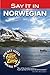 Say It in Norwegian (Dover Language Guides Say It Series)