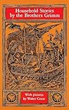 Household Stories by the Brothers Grimm by Jacob Grimm