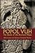 Popol Vuh: The Book of the Ancient Maya