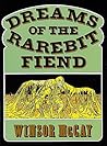 Dreams of the Rarebit Fiend by Winsor McCay