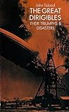 The Great Dirigibles by John  Toland