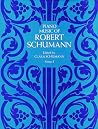 Piano Music of Robert Schumann, Series I (Dover Classical Piano Music) Piano Music of Robert Schumann, Series I (Dover Classical Piano Music)