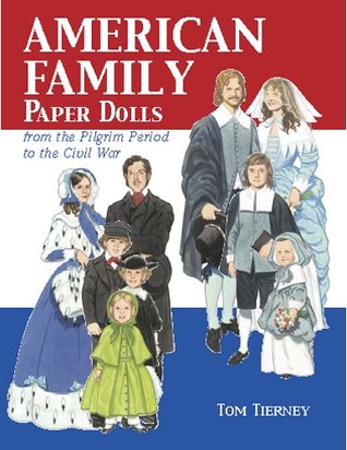 American Family Paper Dolls from the Pilgrim Period to the Civil War (Dover Paper Dolls)