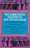The Communistic Societies of the United States: Economic Social and Religious Utopias of the Nineteenth Century