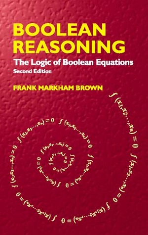 Boolean Reasoning: The Logic of Boolean Equations (Dover Books on Mathematics)