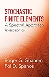 Stochastic Finite Elements: A Spectral Approach