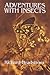 Adventures with Insects by Richard Headstrom