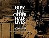 How the Other Half Lives by Jacob A. Riis