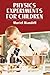Physics Experiments for Children (Dover Science For Kids)
