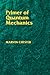 Primer of Quantum Mechanics (Dover Books on Physics)