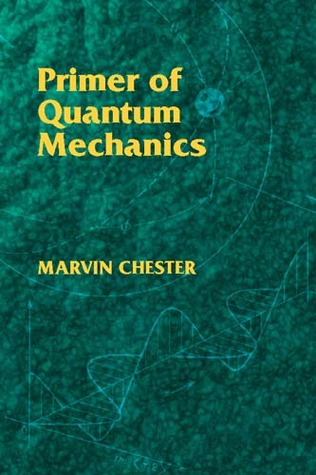 Primer of Quantum Mechanics (Dover Books on Physics)