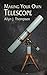 Making Your Own Telescope (Dover Books on Astronomy)