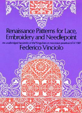 Renaissance Patterns for Lace, Embroidery and Needlepoint (Dover Crafts: Embroidery & Needlepoint)