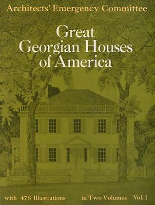 Great Georgian Houses of America, Vol. 1 (Paperback)