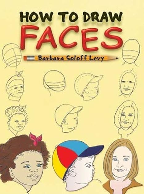 How to Draw Faces: Step-by-Step Drawings! (Dover How to Draw)