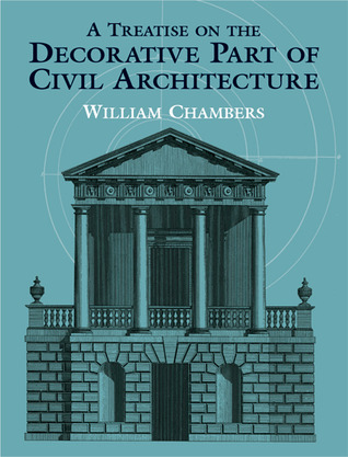 A Treatise on the Decorative Part of Civil Architecture (Dover Architecture)