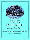 Complete Song Cycles: Die Schöne Müllerin, Die Winterreise, Schwanengesang (Dover Song Collections) (English and German Edition) Complete Song Cycles: Die Schöne Müllerin, Die Winterreise, Schwanengesang (Dover Song Collections) (English and German Edition)