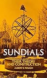 Sundials: Their Theory and Construction