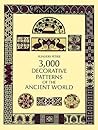 3,000 Decorative Patterns of the Ancient World (Dover Pictorial Archive)