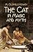 The Cat in Magic and Myth
