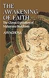 The Awakening of Faith: The Classic Exposition of Mahayana Buddhism