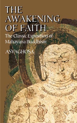 The Awakening of Faith: The Classic Exposition of Mahayana Buddhism (Paperback)